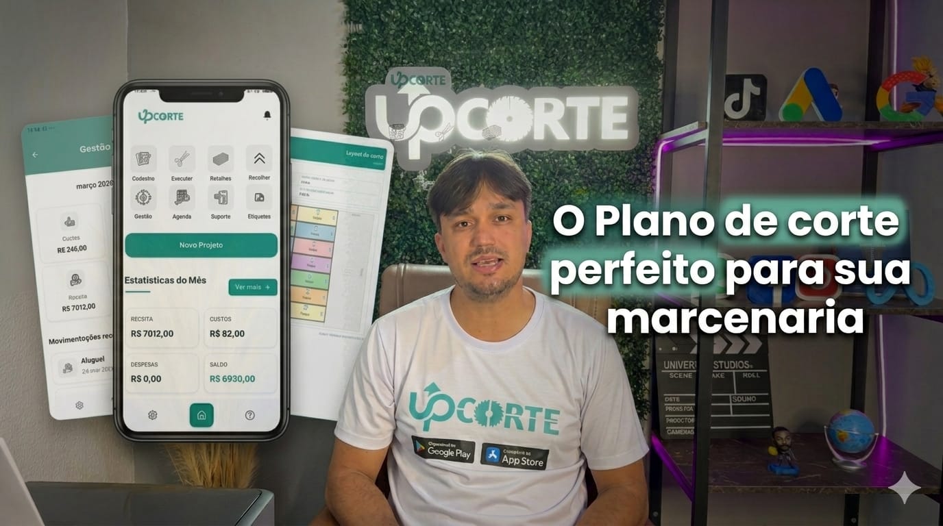 UPCORTE - MODULO 04 PARTE 01 PLANO DE CORTE E OTIMIZAÇÃO DE PEÇAS